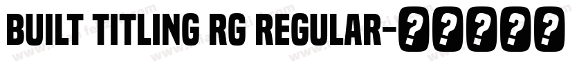 Built Titling Rg Regular字体转换